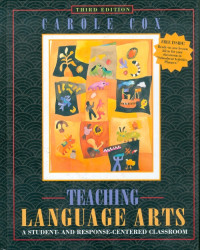 Teaching language arts : a student and response centered classroom