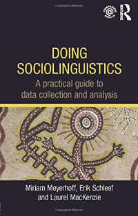 Doing sociolinguistics : a practical guide to data collection and analysis