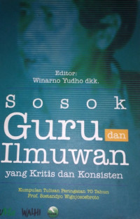 Sosok guru dan ilmuwan yang kritis dan konsisten