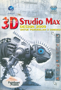 3D Studio max design 2009 untuk pemodelan 3 dimensi : panduan praktis