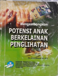 Mengembangkan potensi anak berkelainan penglihatan