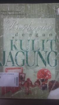 Berkreasi dengan kulit jagung