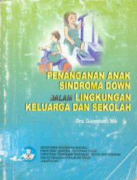 Penanganan anak sindroma down dalam lingkungan keluarga dan sekolah