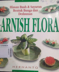 Garnish flora : hiasan buah & sayur bentuk bunga dan dedaunan