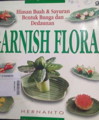 Garnish flora : hiasan buah & sayur bentuk bunga dan dedaunan