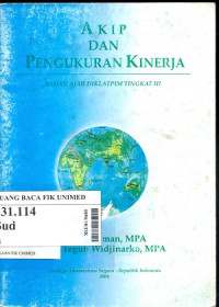 AKIP dan pengukkuran kinerja : Bahan ajar diklatpim tingkat III