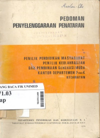 Pedoman penyelenggaraan penataran : Pemilik pendidikan masyarakat dan pembinaan generasi muda kantor departemen P dan K kecamatan