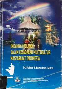 Indahnya pelangi dalam kesadaran multikultural masyarakat Indonesia