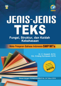 Jenis-jenis teks : fungsi, struktur dan kaidah kebahasaan