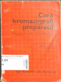 Cara kromatografi preparatif : penggunaan pada isolasi senyawa alam