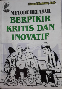 Metode belajar : berpikir kritis dan inovatif