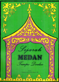 Sejarah Medan Tempo Doeloe