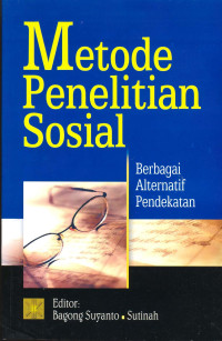 Metode penelitian sosial : berbagai alternatif pendekatan