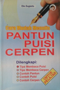 Cara mudah menulis pantun, puisi, cerpen