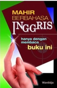 Mahir berbahasa Inggris hanya dengan membaca buku ini