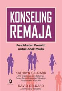 Konseling  remaja : pendekatan proaktif untuk anak muda