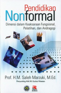 Pendidikan nonformal : dimensi dalam keaksaraan fungsional, peatihan, dan andragogi