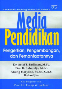 Media pendidikan : pengertian, pengembangan dan pemanfaatannya