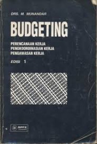 Budgeting : perencanaan kerja, pengkoordinasian kerja, pengawasan kerja