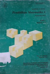 Materi pokok pendidikan matematika I buku I modul 1-5