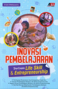 Inovasi pembelajaran : berbasis life skill & entrepreneurship