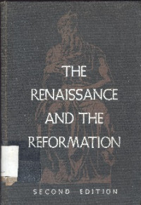 The renaissance and the reformation