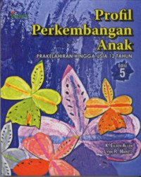 Profil perkembangan anak : prakelahiran hingga usia 12 tahun