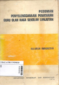 Pedoman penyelenggaraan penataran guru olahraga sekolah lanjutan : Seluruh Indonesia