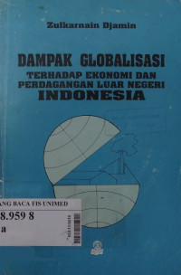 Dampak globalisasi terhadap ekonomi dan perdagangan luar negeri Indonesia