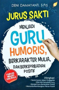 Jurus sakti menjadi guru humoris: berkarakter mulia, dan berkeperibadian positif