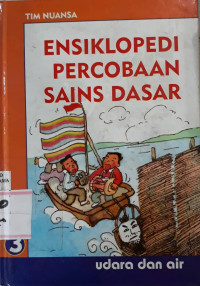 Ensiklopedi percobaan sains dasar 3 : udara dan air