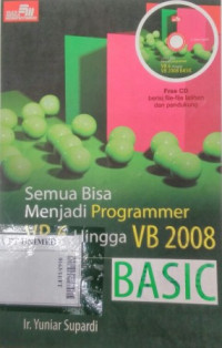 Semua bisa menjadi programmer VB 6 hingga VB 2008 Basic