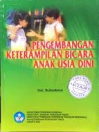 Pengembangan keterampilan bicara anak usia dini