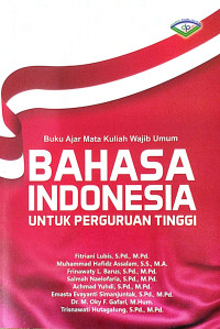 Buku ajar mata kuliah wajib  umum bahasa Indonesia untuk perguruan tinggi