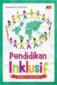 Pendidikan inklusif : konsep & aplikasi