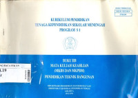 Kurikulum pendidikan : Tenaga kependidikan sekolah menengah program S1 : Buku II B mata kuliah keahlian (MKBS dan MKPBM) pendidikan teknik bangunan