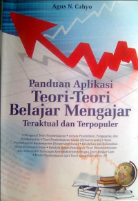 Panduan aplikasi teori-teori belajar mengajar teraktual dan terpopuler