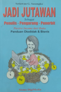Jadi jutawan sebagai penulis-pengarang-penerbit