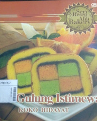 Cake gulung istimewa : seri resep ahli bakery