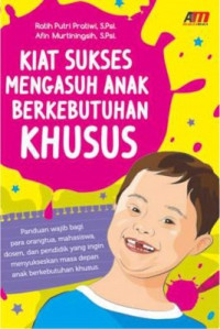 Kiat sukses mengasuh anak berkebutuhan khusus