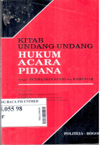 Kitab undang-undang hukum acara pidana dengna penjelasan resmi dan komentar