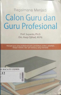 Bagaimana menjadi calon guru dan guru profesional