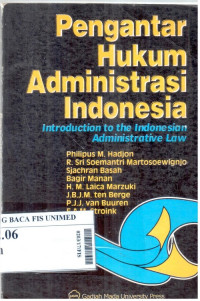 Pengantar hukum administrasi Indonesia = introduction to the Indonesian administrative law