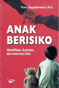 Anak berisiko : identifikasi, asesmen, dan intervensi dini