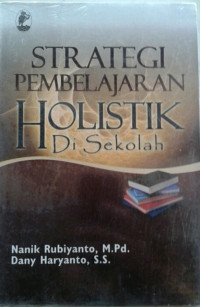 Strategi pembelajaran holistik di sekolah