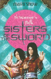 The warrior's path : sisters of the sword