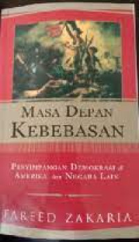 Masa depan kebebasan: penyimpangan demokrasi di amerika dan negara lain