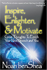 Inspire, enlighten, & motivate : great thoughts to enrich your next speech and you