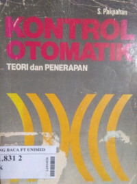 Kontrol otomatik : teori dan penerapan