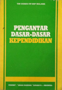 Pengantar dasar-dasar kependidikan